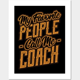 My Favorite People Call Me Coach Gift Posters and Art